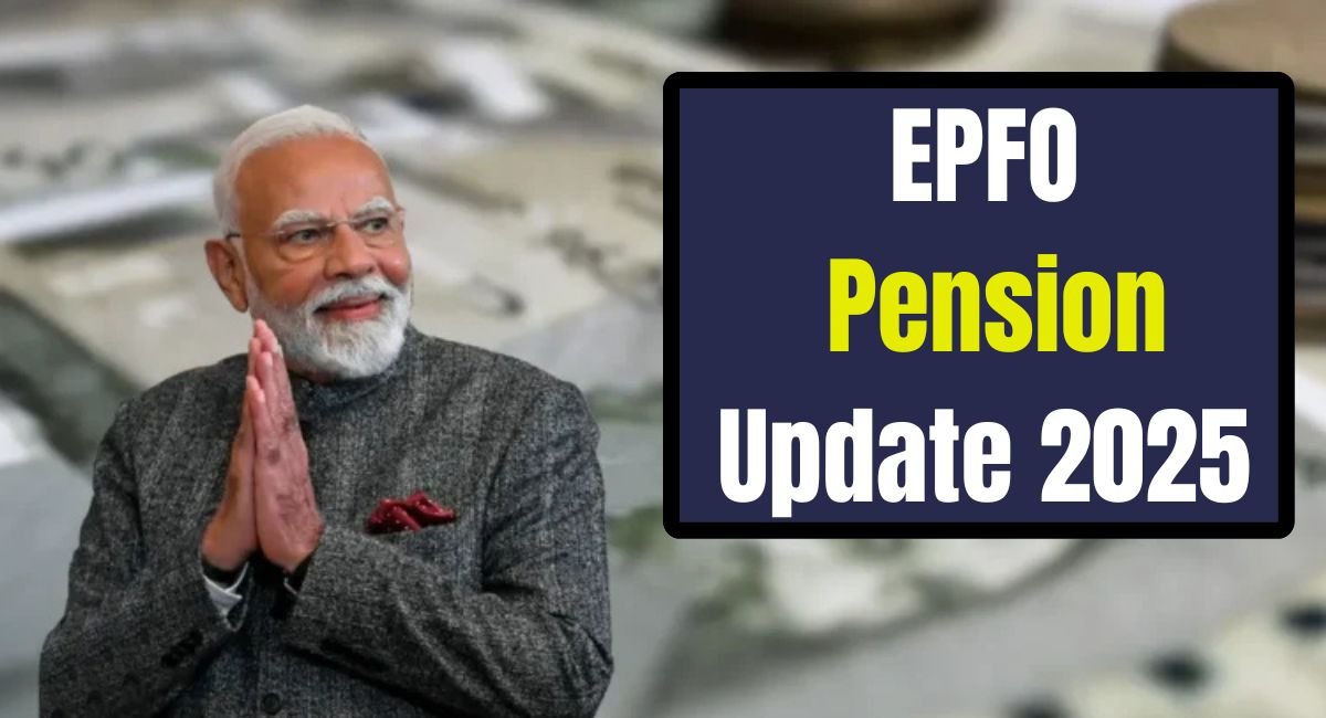 EPFO Pension Update 2025