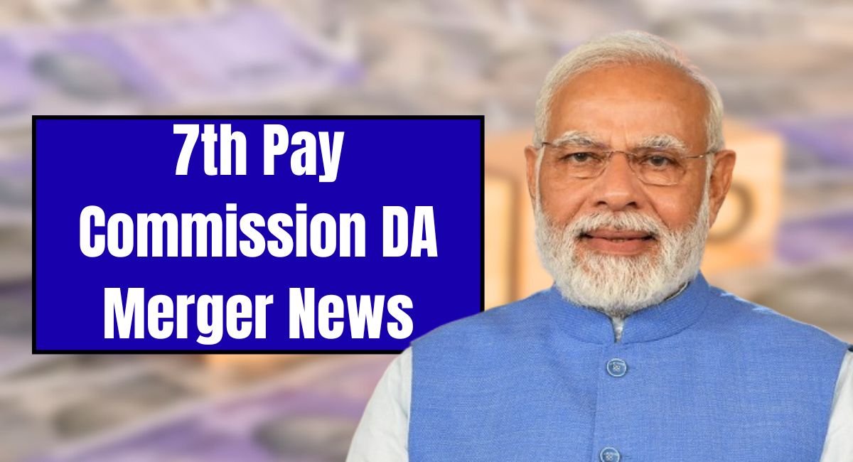 7th Pay Commission DA Merger News