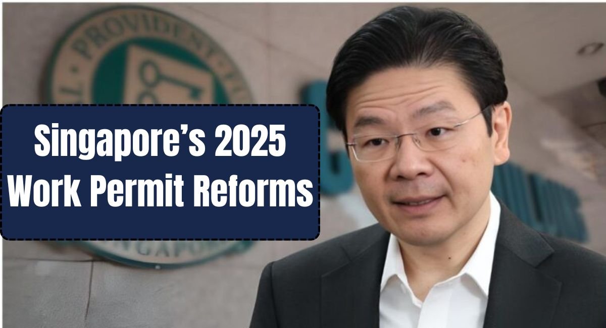 Singapore’s 2025 Work Permit Reforms