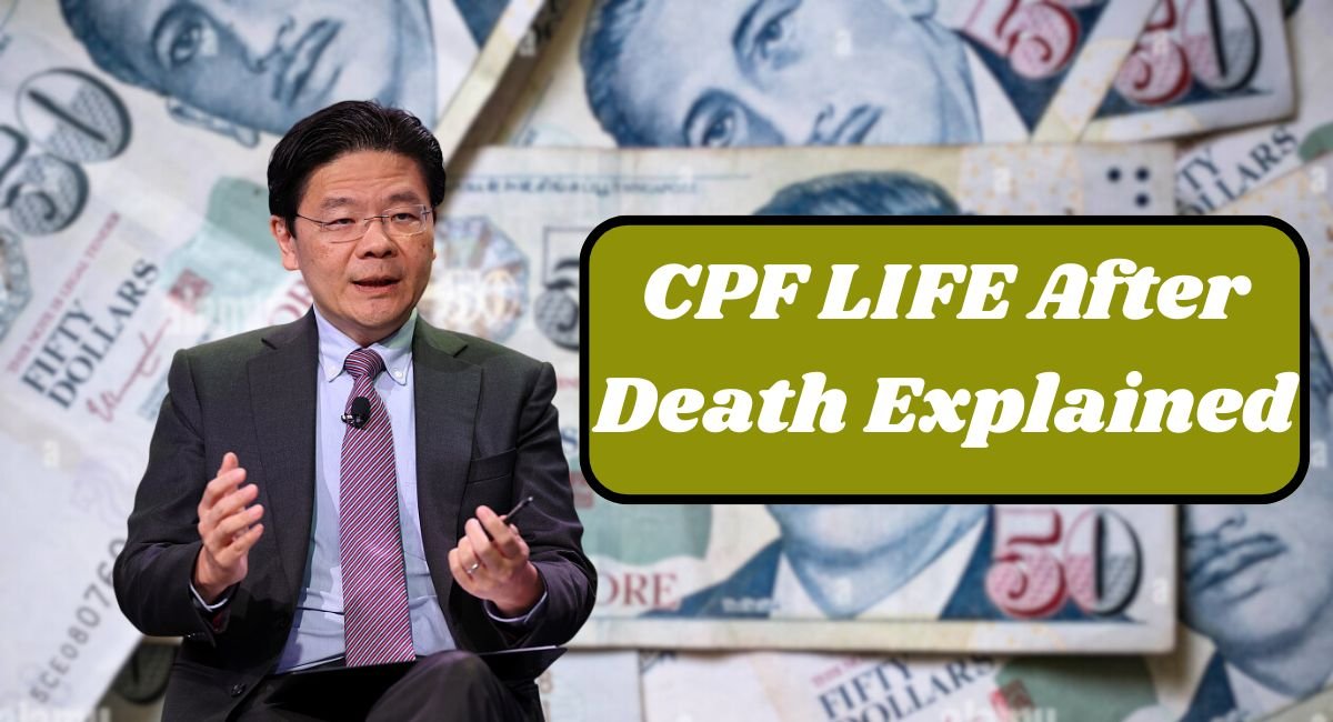 CPF LIFE After Death Explained