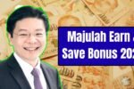 Majulah Earn & Save Bonus 2026