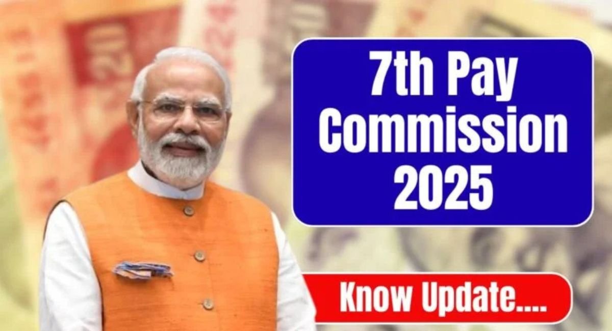7th Pay Commission 2025 Update