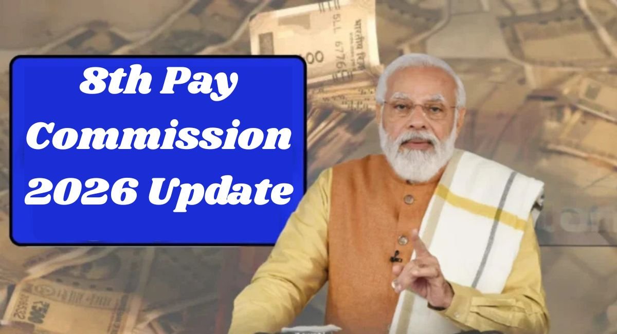 8th Pay Commission 2026 Update